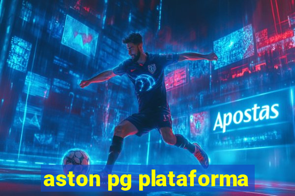 aston pg plataforma